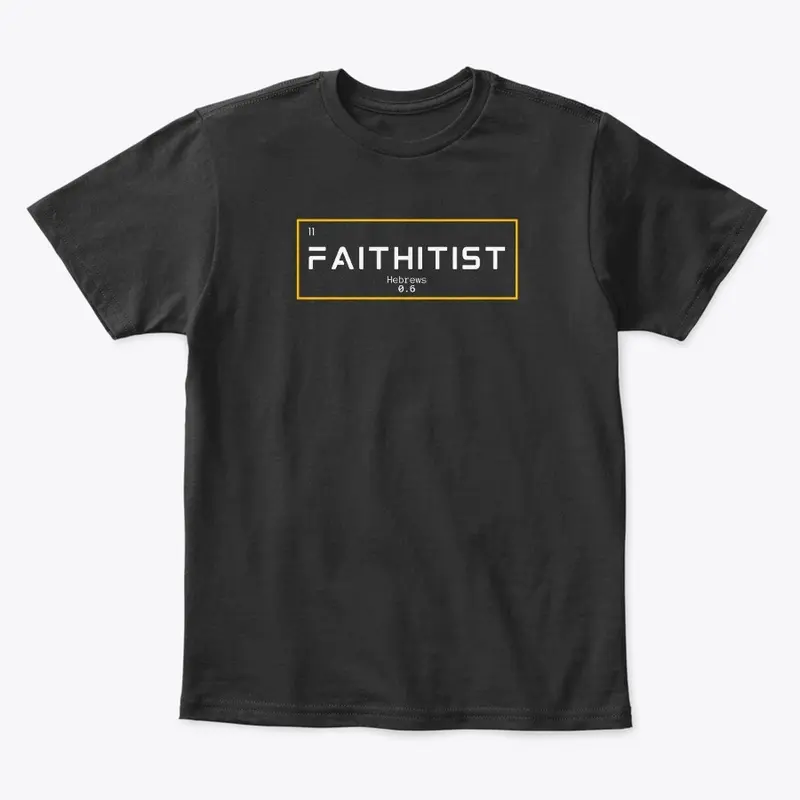 Faithitist T-Shirt