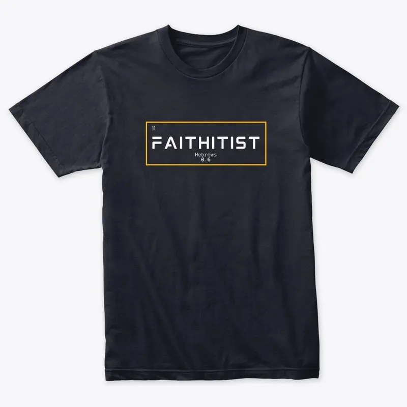 Faithitist T-Shirt