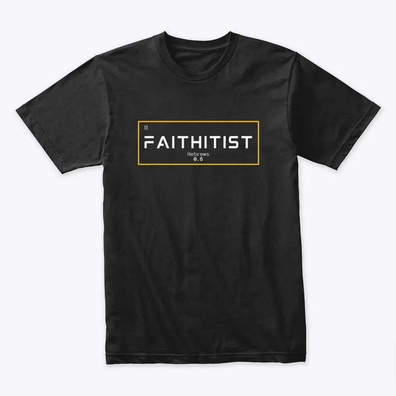 Faithitist T-Shirt